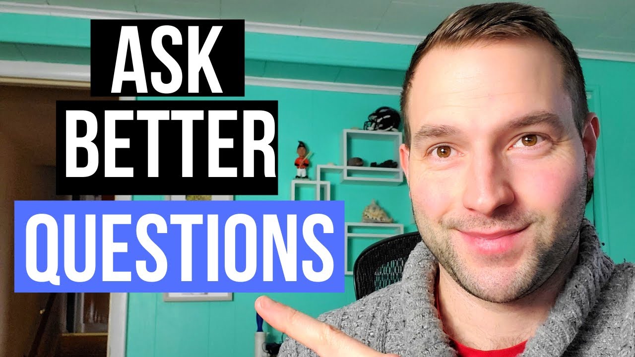 HOW TO ASK YOURSELF BETTER QUESTIONS: get answers now!