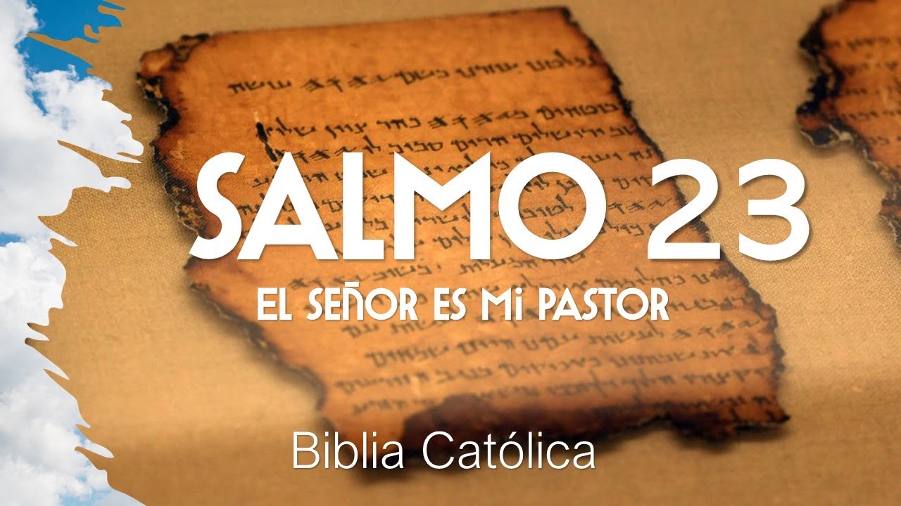 Salmo 23 - El Señor es mi Pastor - Biblia Católica (Recitado)