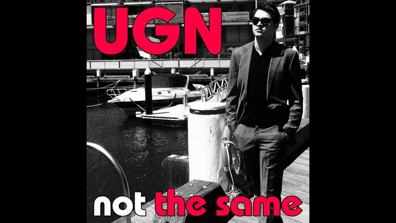 UGN - Not The Same