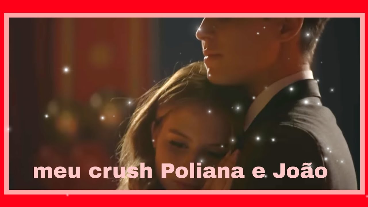 Poliana e João meu crush