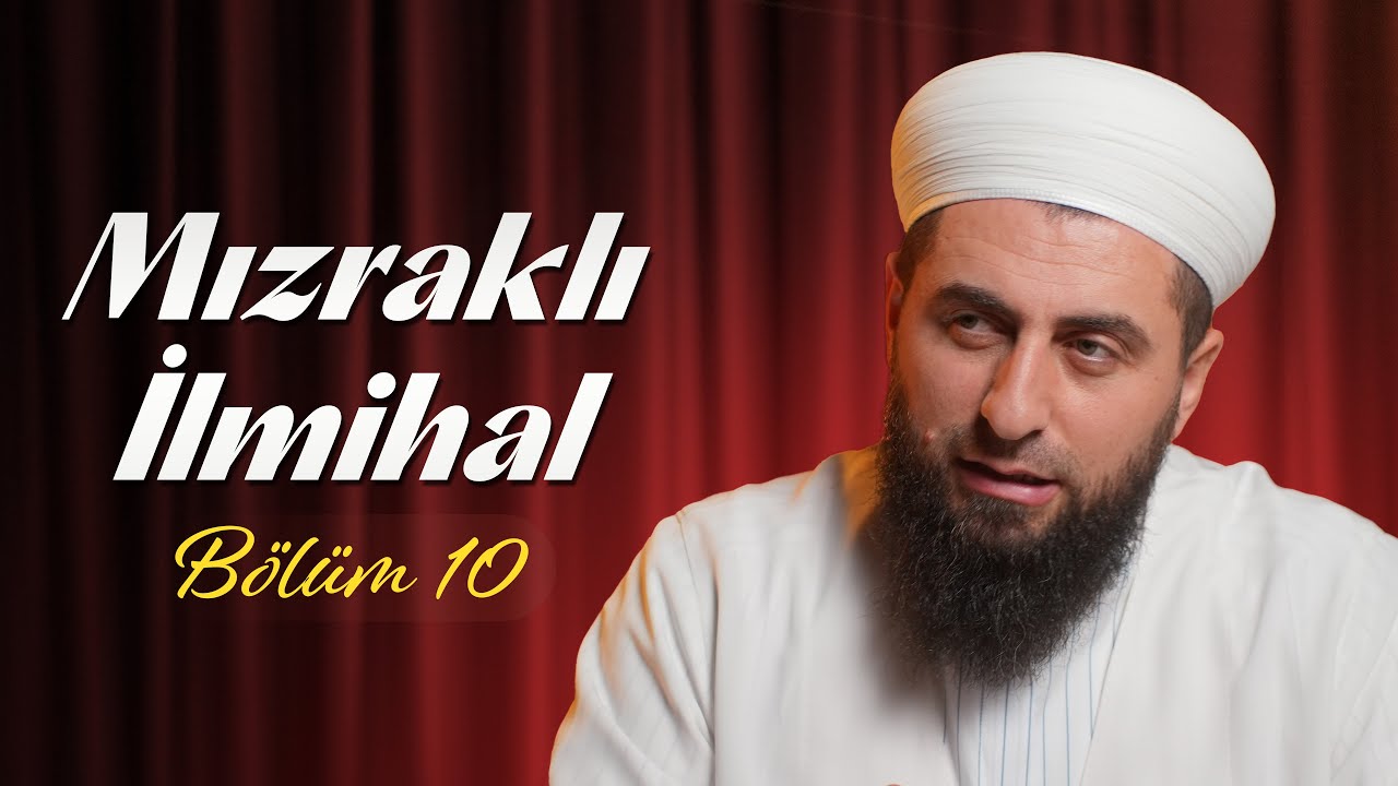 10. Mızraklı İlmihal, Orucu Bozan Şeyler - Ahmed Polat Hoca Efendi