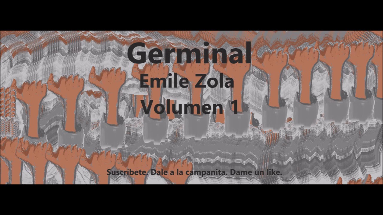 Emile Zola.  Germinal.  Volumen 1 de 4.  Audiolibro en español latino
