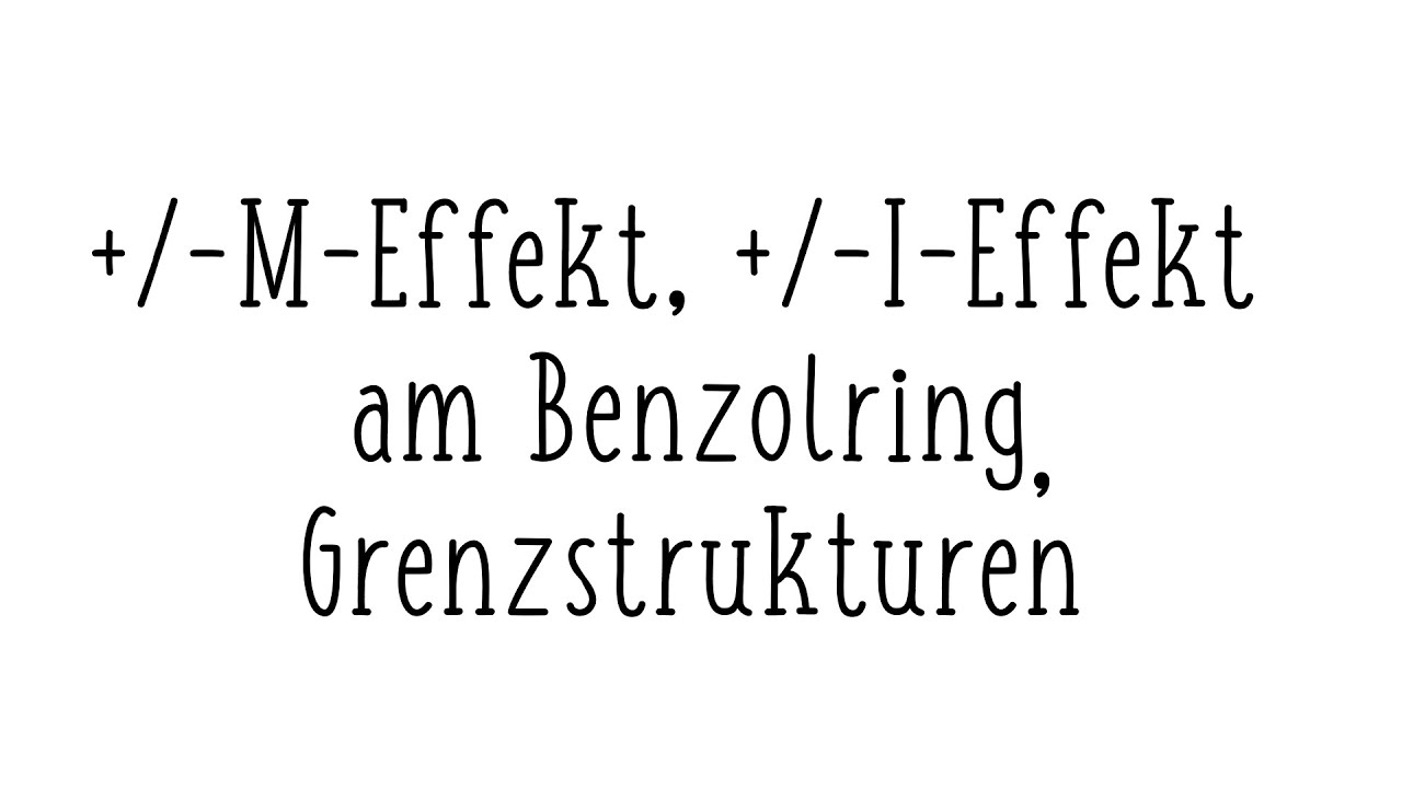 +M/-M-Effekt, +I/-I-Effekt am Benzolring mit Grenzstrukturen