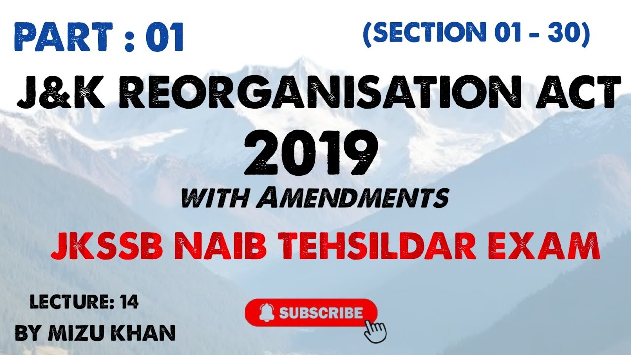 MCQs ON &K REORGANISATION ACT 2019 | MAJOR AMENDMENTS | FOR JKSSB  NAIB TEHSILDAR EXAM |BY MIZU KHAN