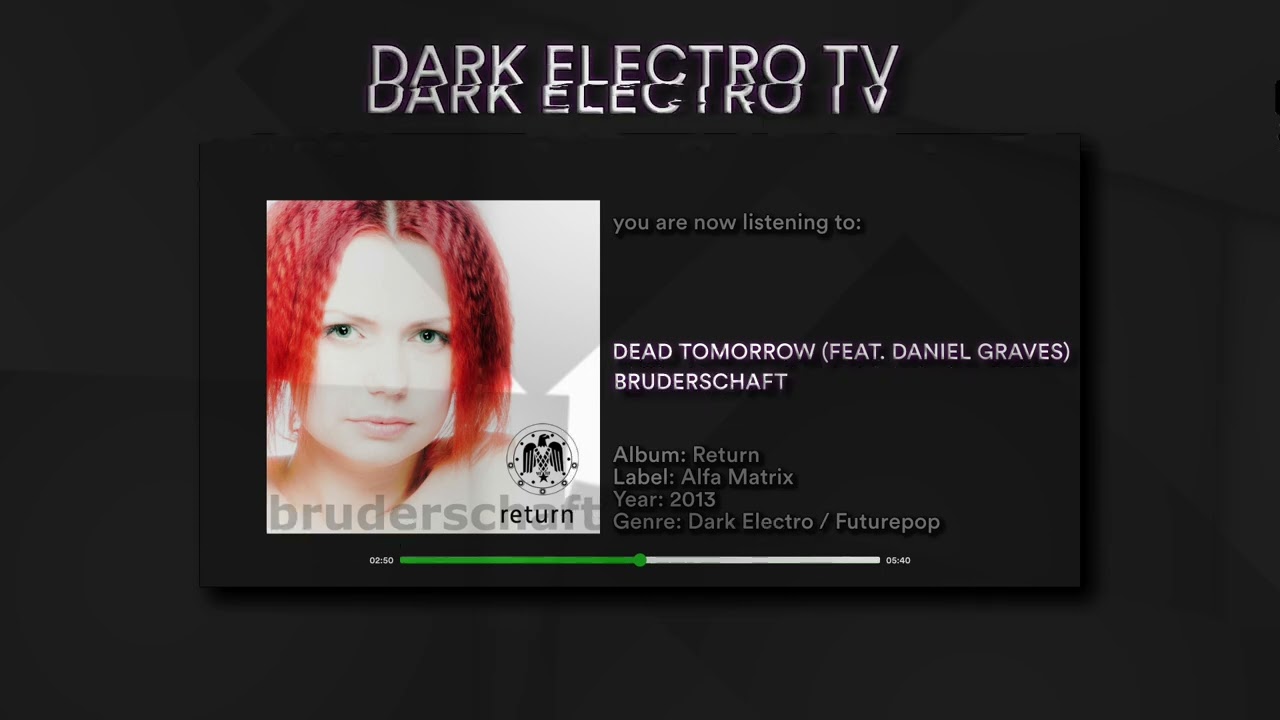 Bruderschaft - Dead Tomorrow (feat. Daniel Graves) (Dark Electro / Futurepop) (2013)