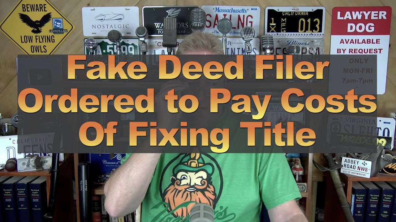 Fake Deed Filer Ordered to Pay Costs of Fixing Title