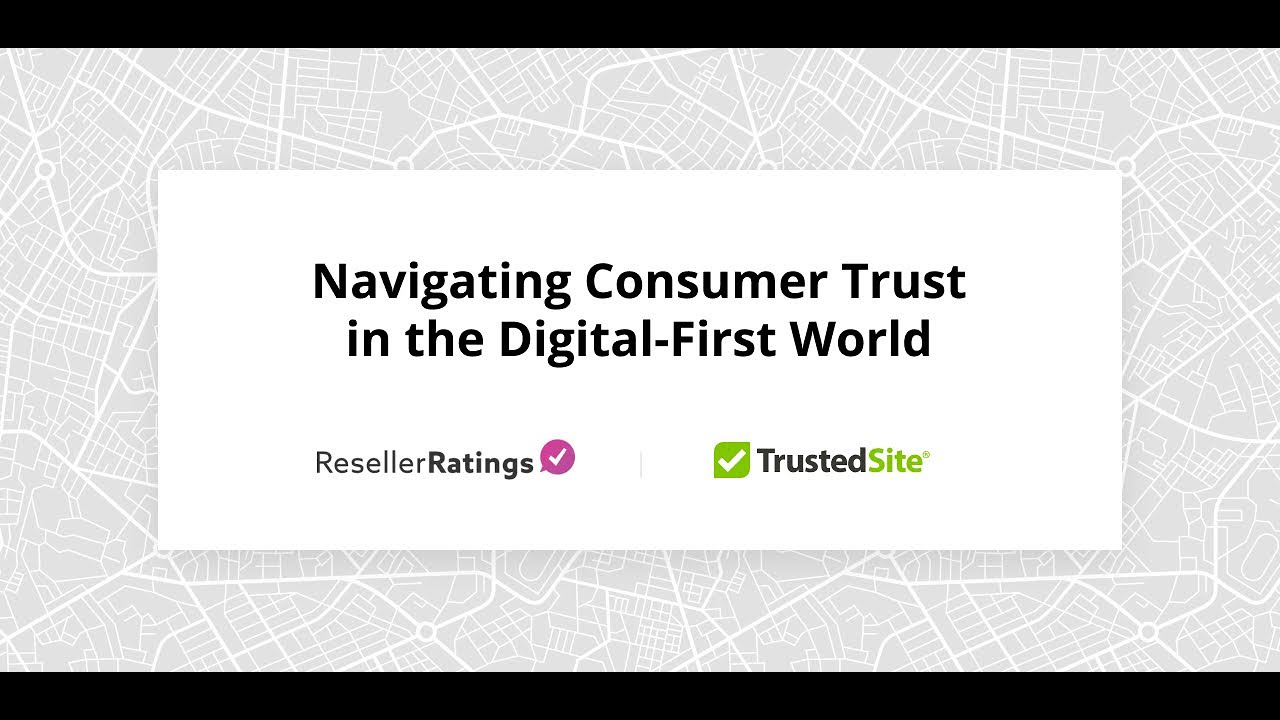 Navigating Consumer Trust in the Digital-First World