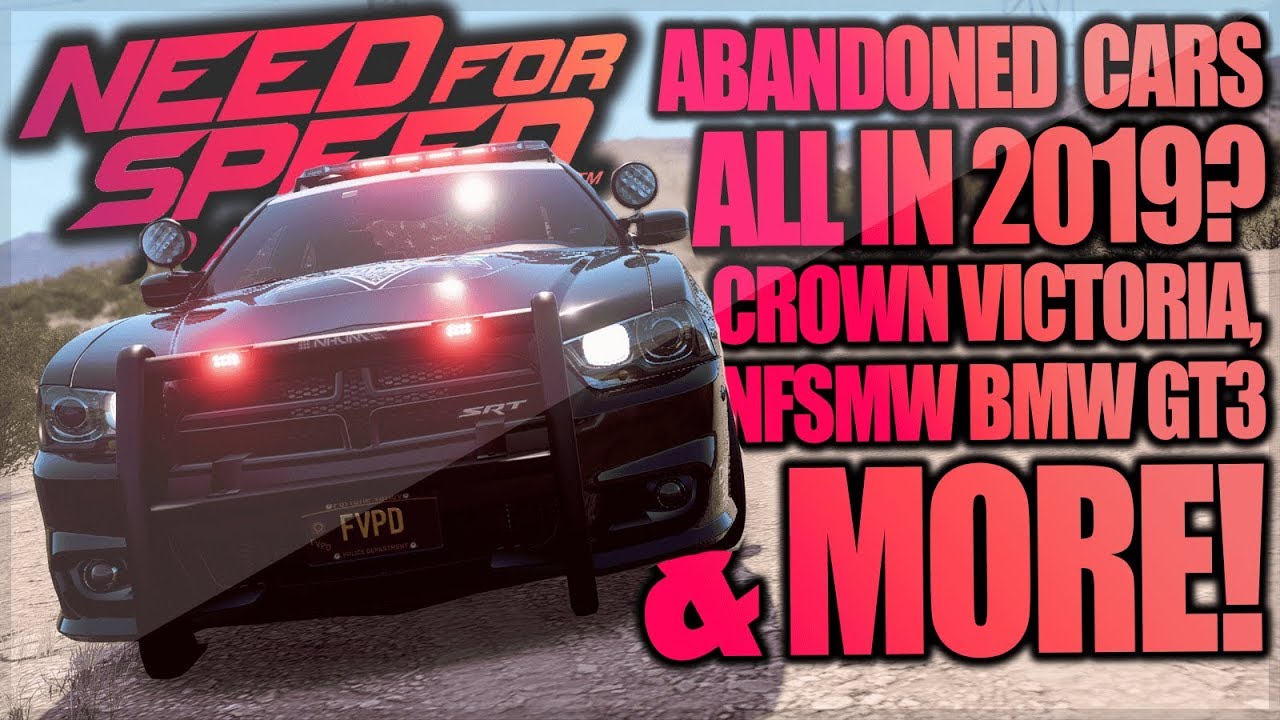 Need For Speed Payback ALL Abandoned Cars in 2019! Ford Crown Victoria, NFSMW BMW & More!