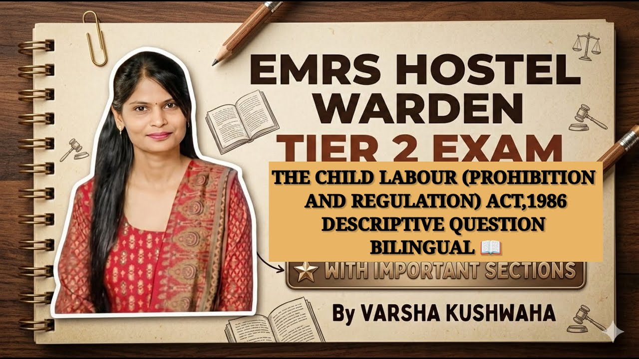 THE CHILD LABOUR (PROHIBITION AND REGULATION) ACT 1986 | DESCRIPTIVE QUES #emrshostelwarden #emrs
