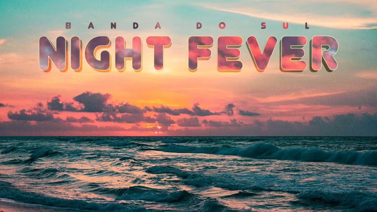 Night Fever (Bossa Nova Cover) - Banda Do Sul