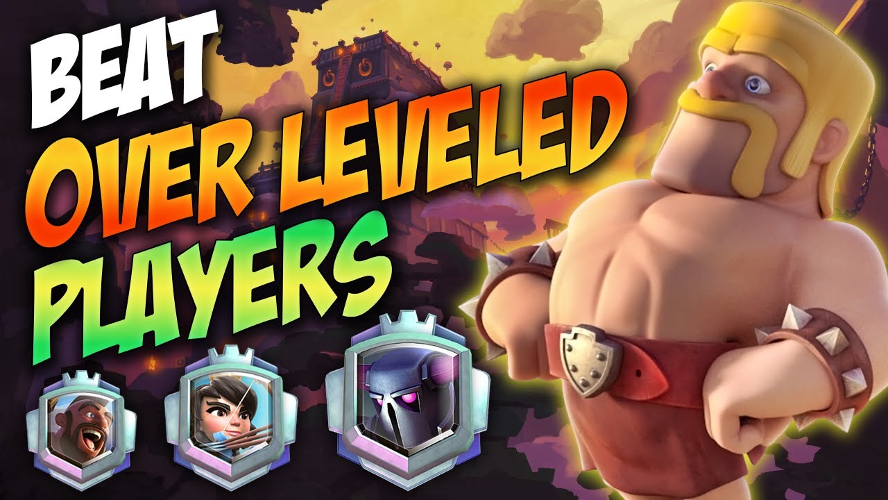 💪BEST DECKS & TIPS to BEAT OVER LEVELED PLAYERS w/ Detailed Breakdowns!