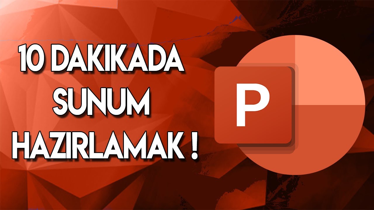 10 Dakikada Powerpoint'te Prestijli Sunum Hazırlamak !