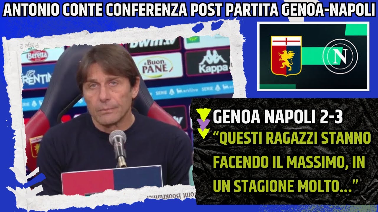 ANTONIO CONTE CONFERENZA POST GENOA NAPOLI: