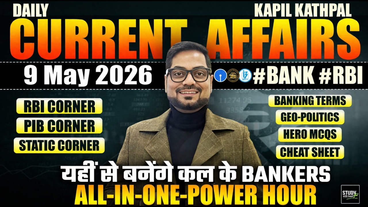9th May 2026 Current Affairs Today | Bank Exams 2026 Current Affairs | Kapil Kathpal