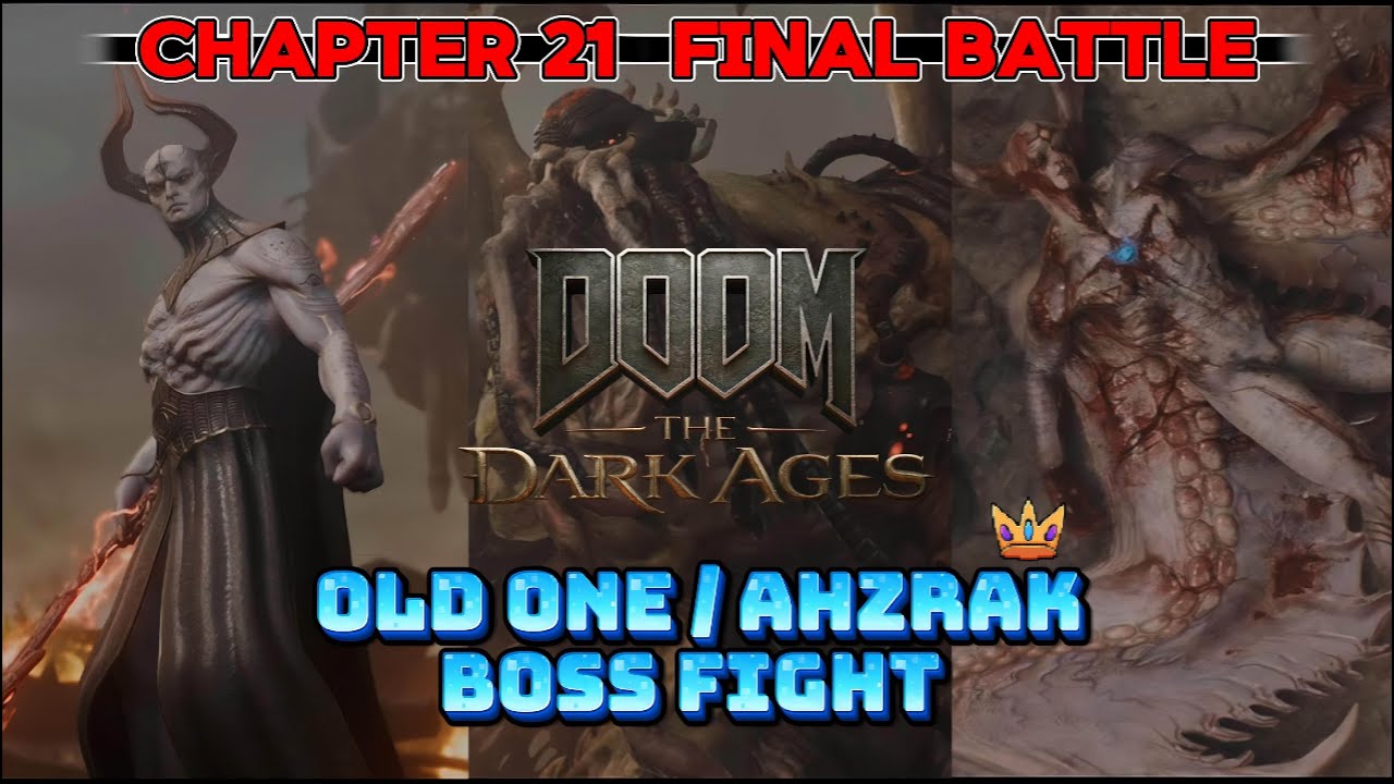 Doom The Dark Ages | Chapter 21 Final Battle | 100% Walkthrough | Ahzrak + Old One Boss Fights