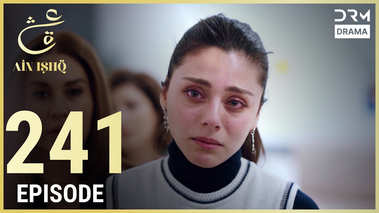 Turkish Drama in Urdu | Ain Ishq | Episode 241 | One Love | UD1O