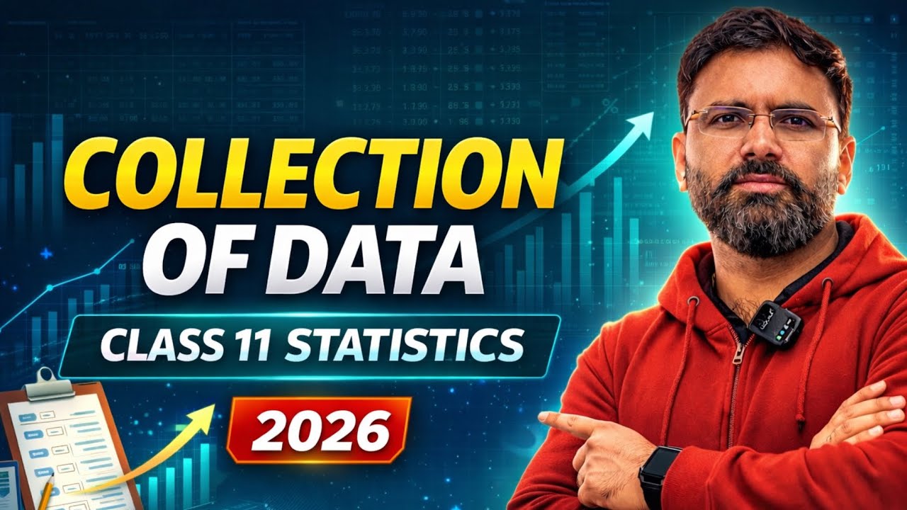 Collection of Data | Class 11 Statistics | Complete Chapter | Boards 2026