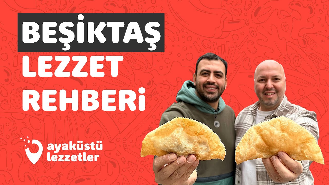 BEŞİKTAŞ LEZZET REHBERİ (Edirne tava ciğeri, çibörek, hamburger, yanyana) - Ayaküstü Lezzetler