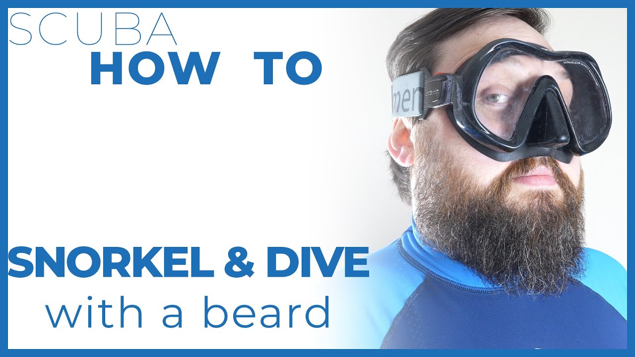 How To Scuba Dive Or Snorkel With A Beard Or Moustache?