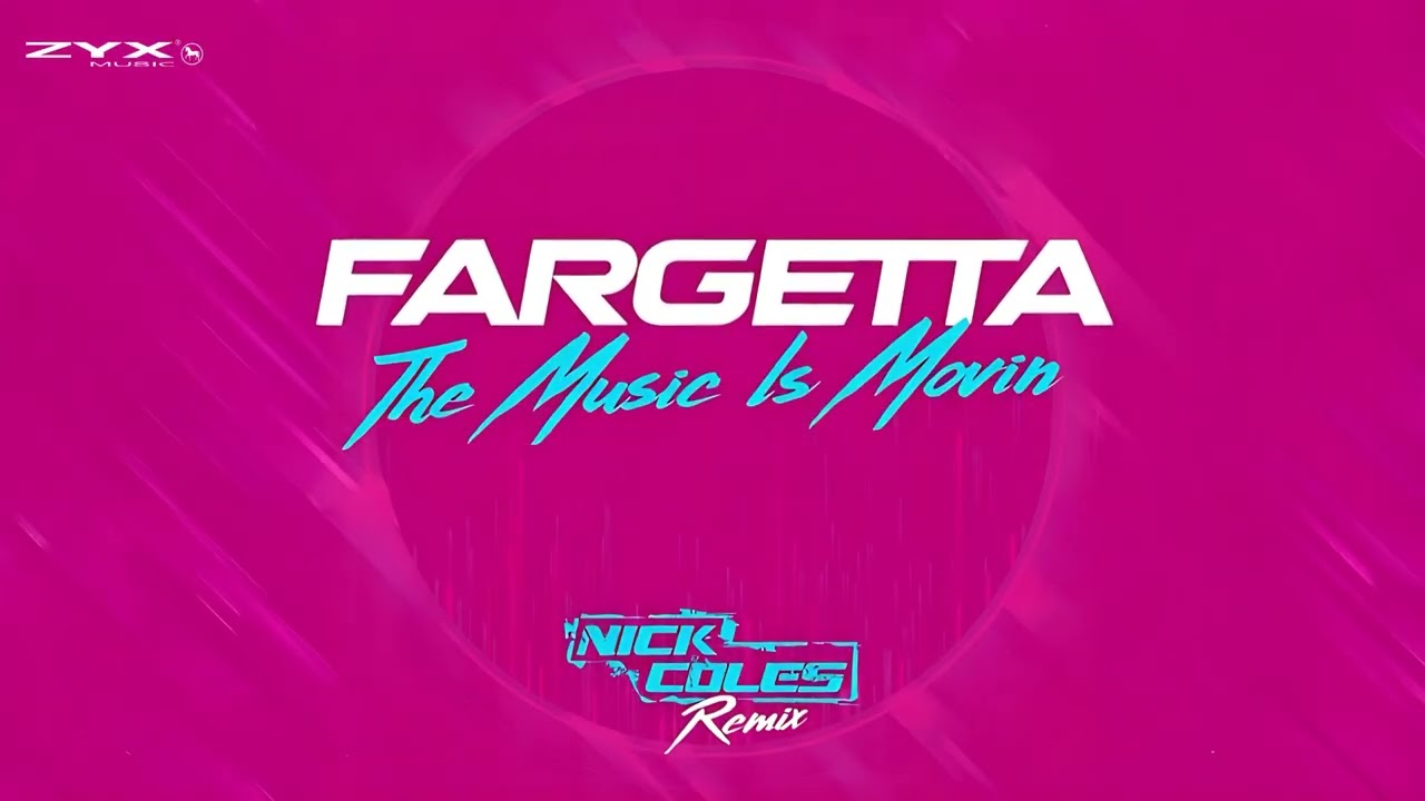 Fargetta - Music Is Movin' (Nick Coles Remix)