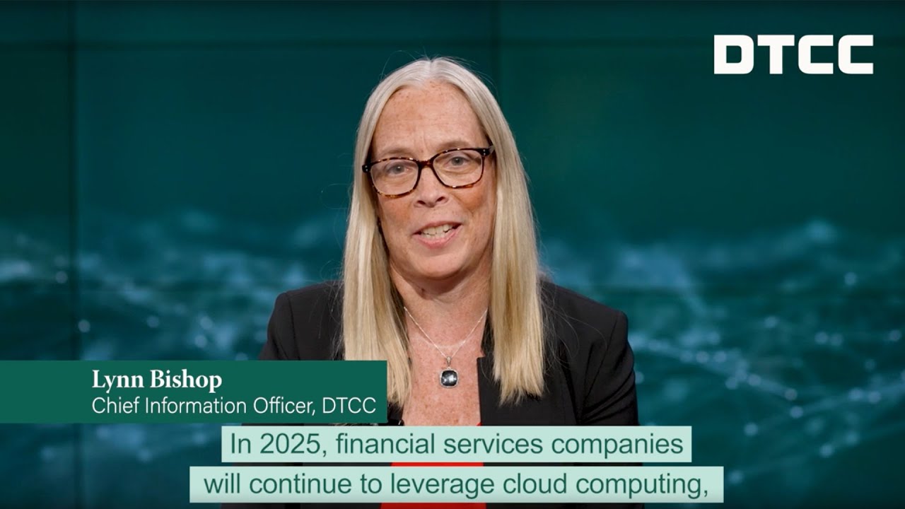 The True Potential of Cloud Technology: DTCC CIO Shares 2025 Industry Outlook