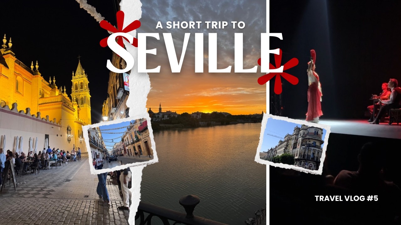 Travel Vlog #5 - A short trip to Seville
