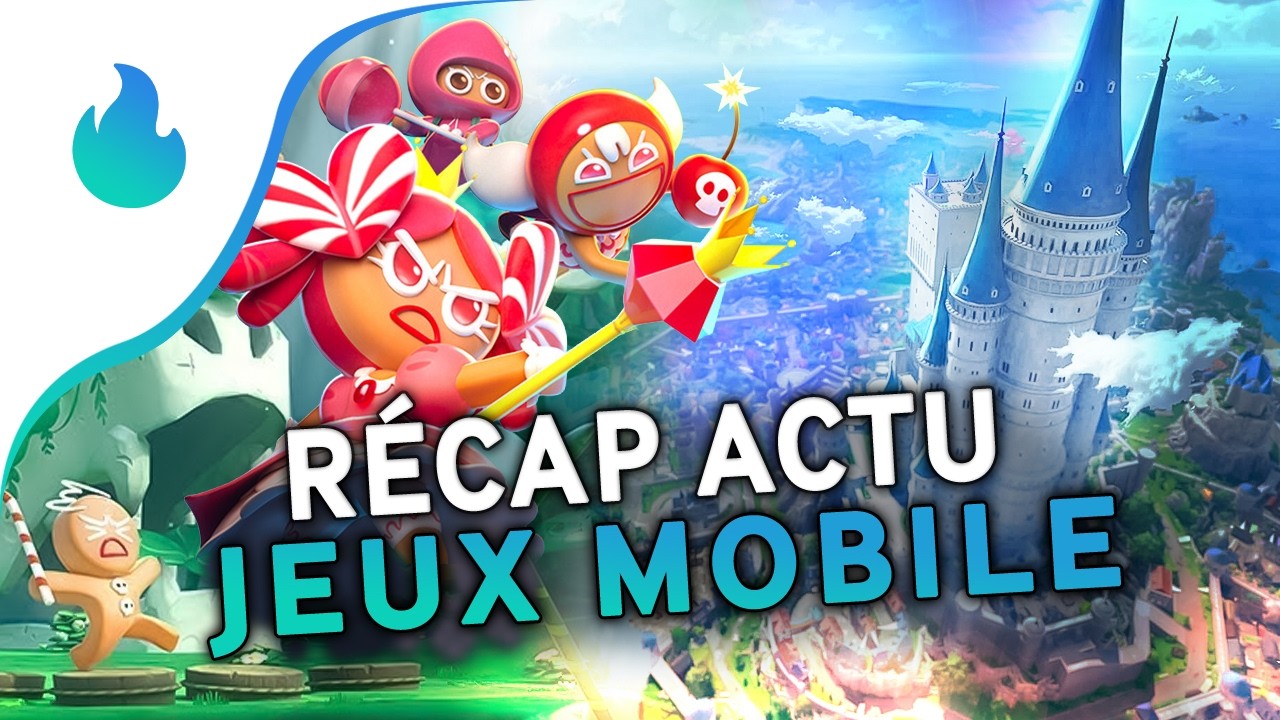 📱 R&eacute;cap actu des jeux mobile (Android et iOS) #243