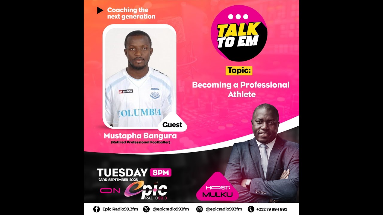 Talk to Em Show with Mulku and Mustapha Bangura 23 September 2025