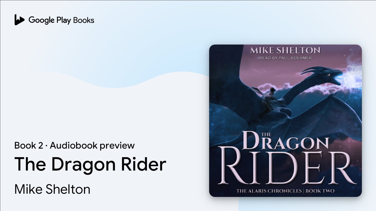 The Dragon Rider Book 2 by Mike Shelton &middot; Audiobook preview