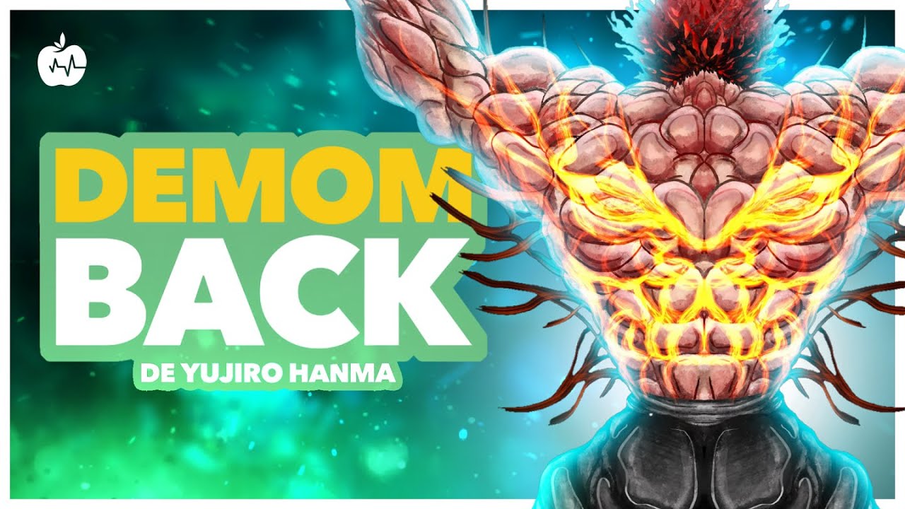 A CIÊNCIA POR TRÁS DA DEMON BACK (YUJIRO HANMA)
