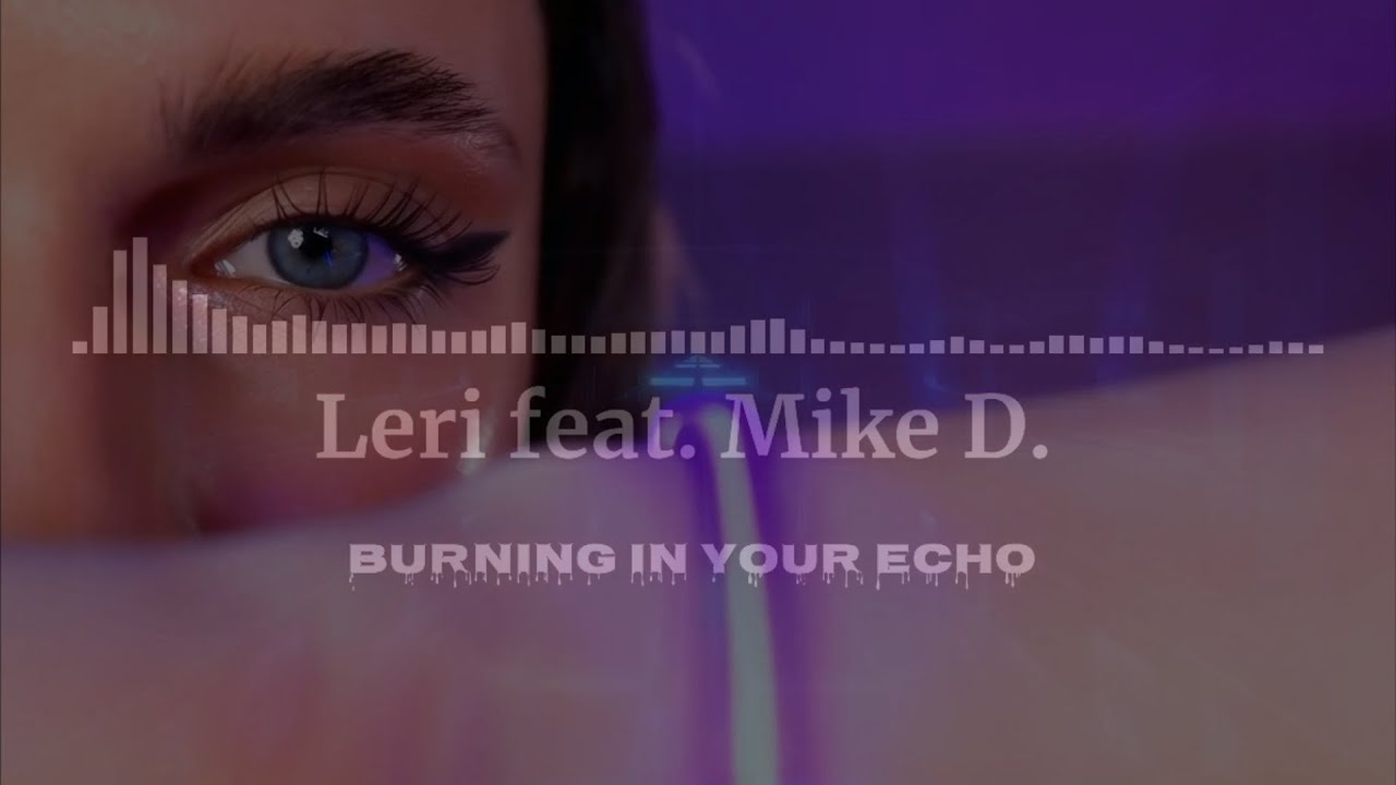 Electro Room - Burning In Your Echo (Electro Music) [Own Composition by Mike D.]