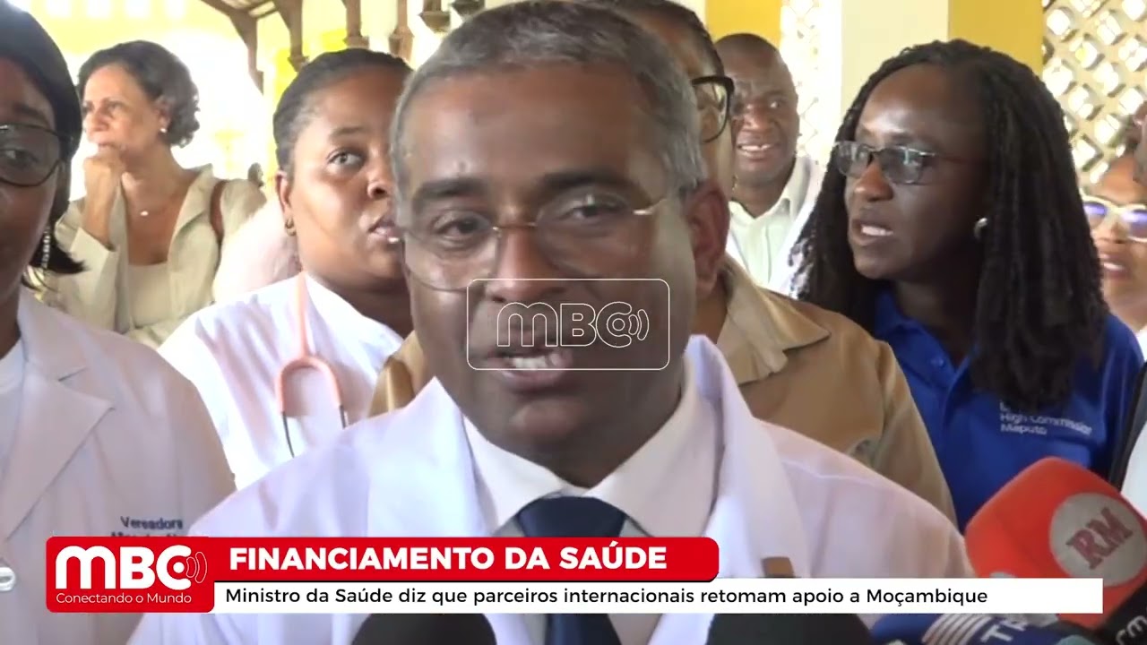 MINISTRO DA SAÚDE DIZ QUE PARCEIROS INTERNACIONAIS RETOMAM APOIO A MOÇAMBIQUE