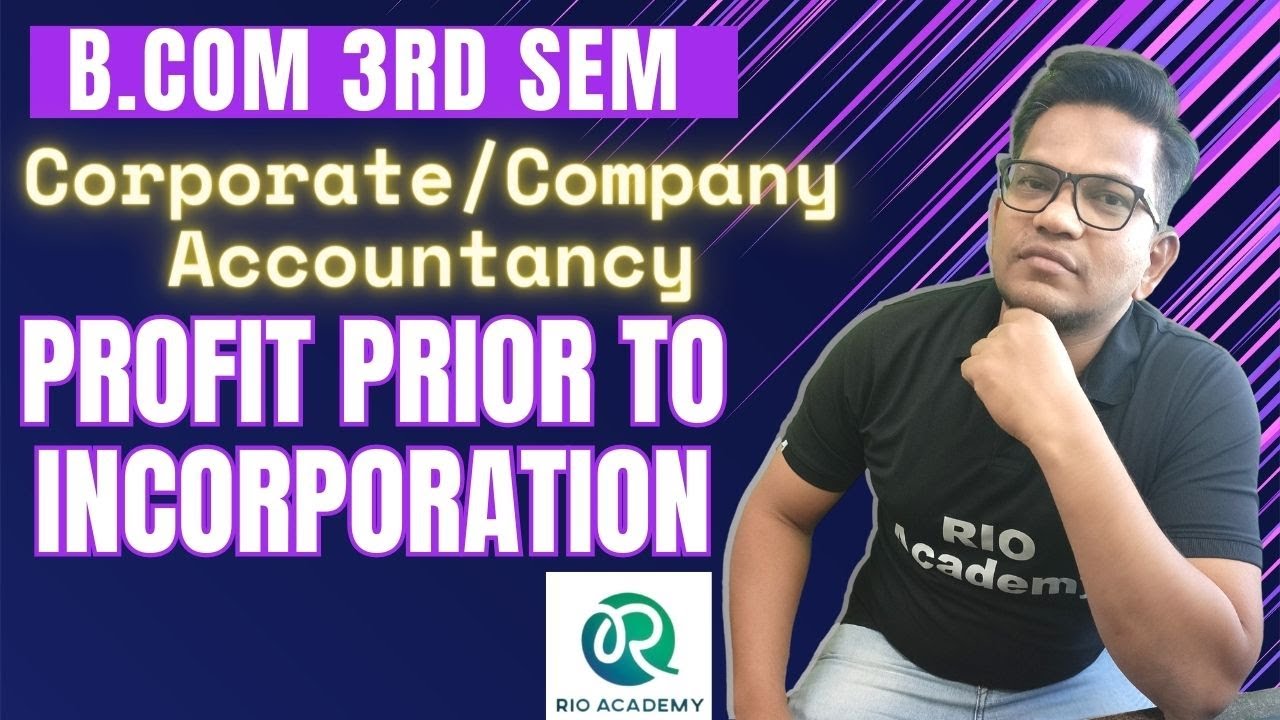 B.Com 3rd Semester NEP | Corporate/Company Accountancy | Profit Prior to Incorporation