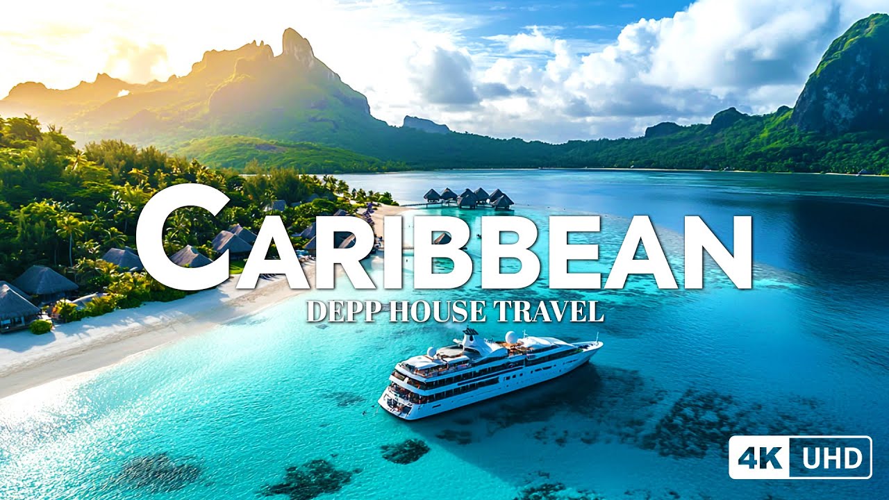 Exploring the Caribbean in 4K – Island Dreams, Calm Seas & Deep House Relax 💙