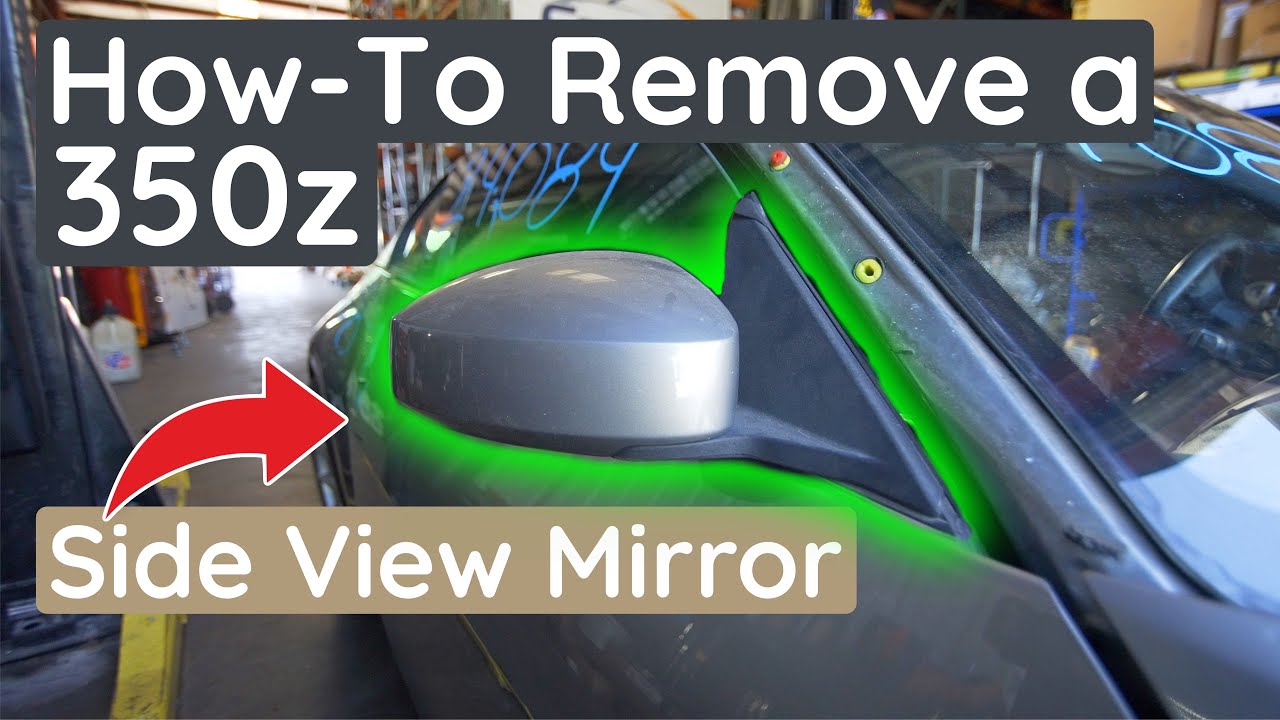 How to Remove a 350z Passenger Side View Mirror | DIY Step-by-Step Guide