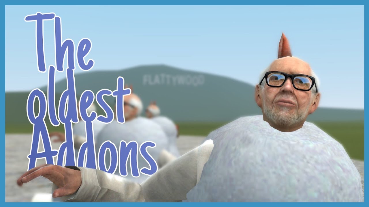 The Oldest GMOD Addons