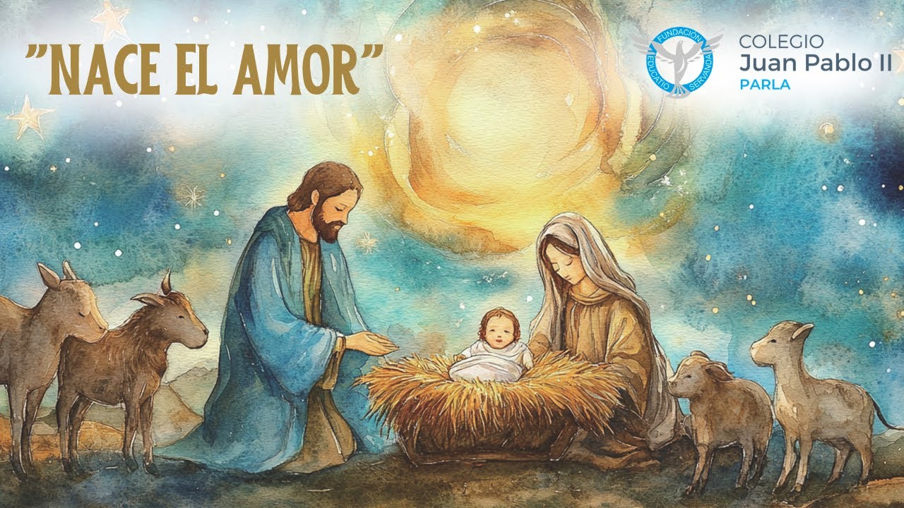 “Nace el Amor” – Villancico de Navidad 2025 | Colegio Juan Pablo II de Parla