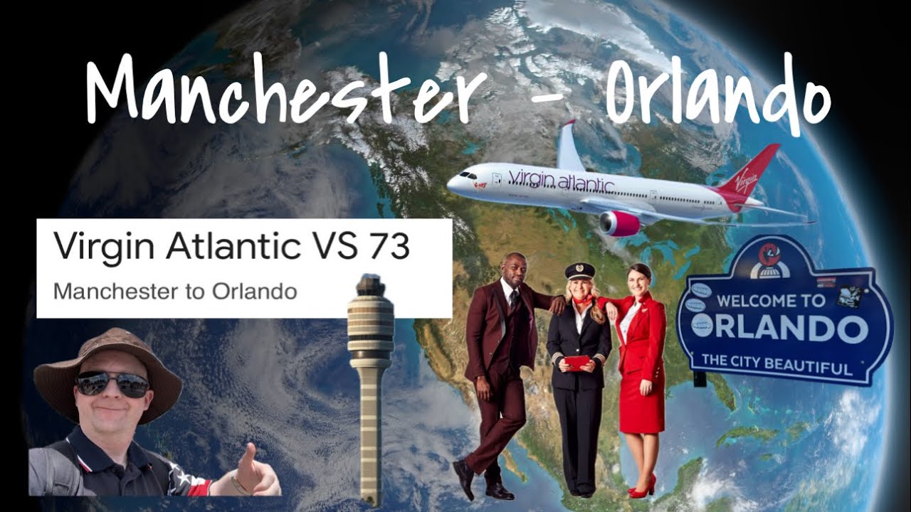 Полный обзор перелета Virgin Atlantic VS 73 из Манчестера в Орландо в мае 2024 г.