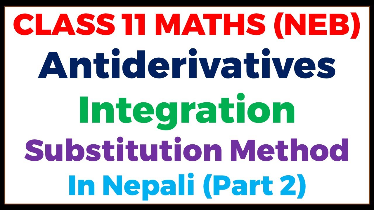 Class 11 Maths || Antiderivatives By Substitution || Exercises Solutions || Integration