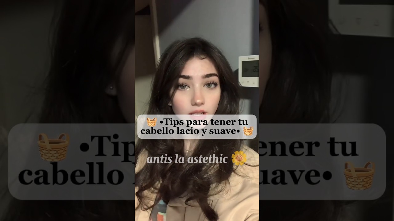 🧺 &bull;Tips para tener tu cabello lacio y suave &bull;🧺@antislaastethic