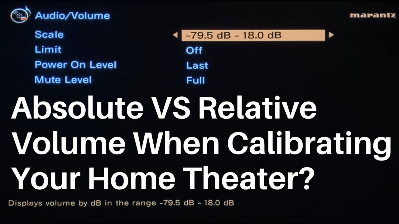 Absolute VS Relative Volume When Calibrating Your Home Theater?