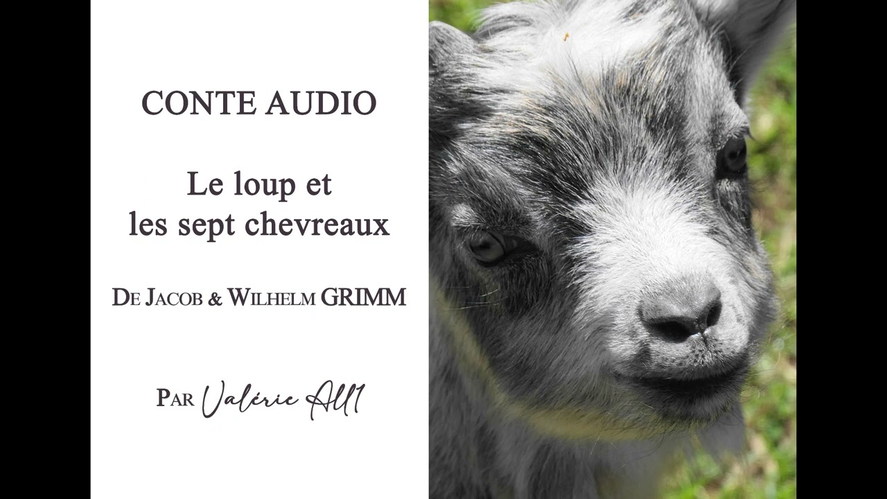 🔸005 Le loup et les sept chevreaux de Jacob et Wilhelm GRIMM🔸CONTE AUDIO par Valérie All1