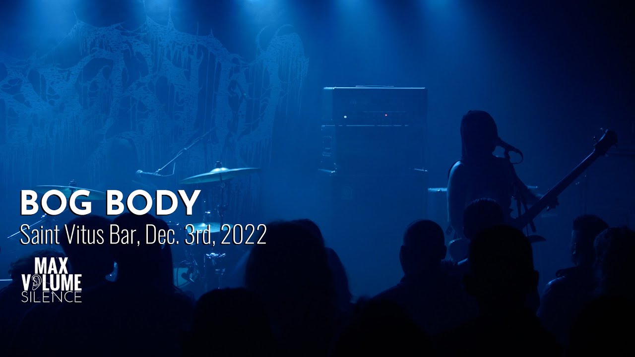 BOG BODY live at Saint Vitus Bar, Dec. 3rd, 2022 (FULL SET)