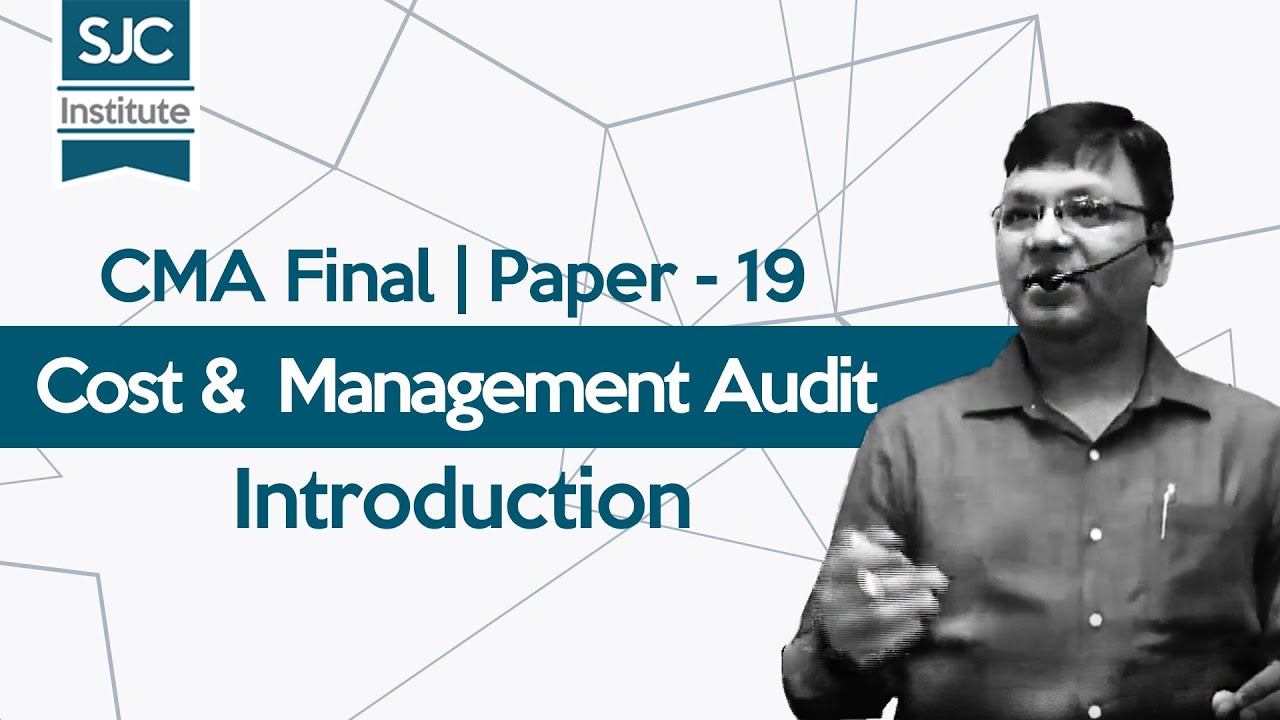 Introduction - Cost and Management Audit - Paper 19 | CMA Final | CA Satish Jalan | SJC