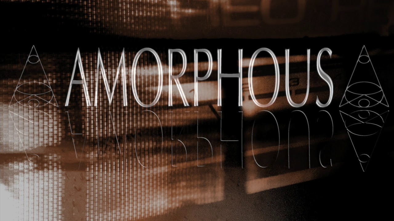 Amorphous - How It All Goes Down