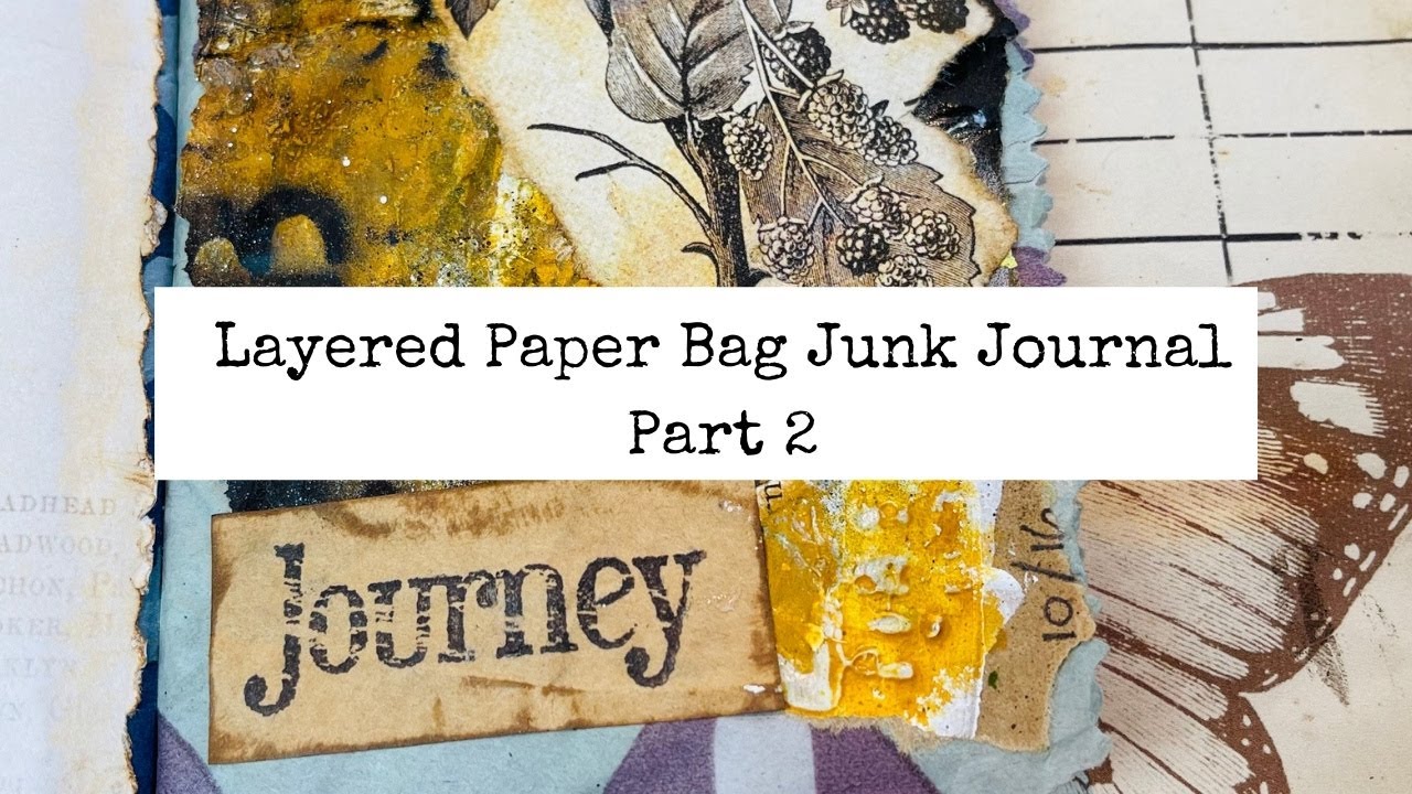 Layered Paper Bag Junk Journal/Process Video Part 2/Digital Collage Club DT Project