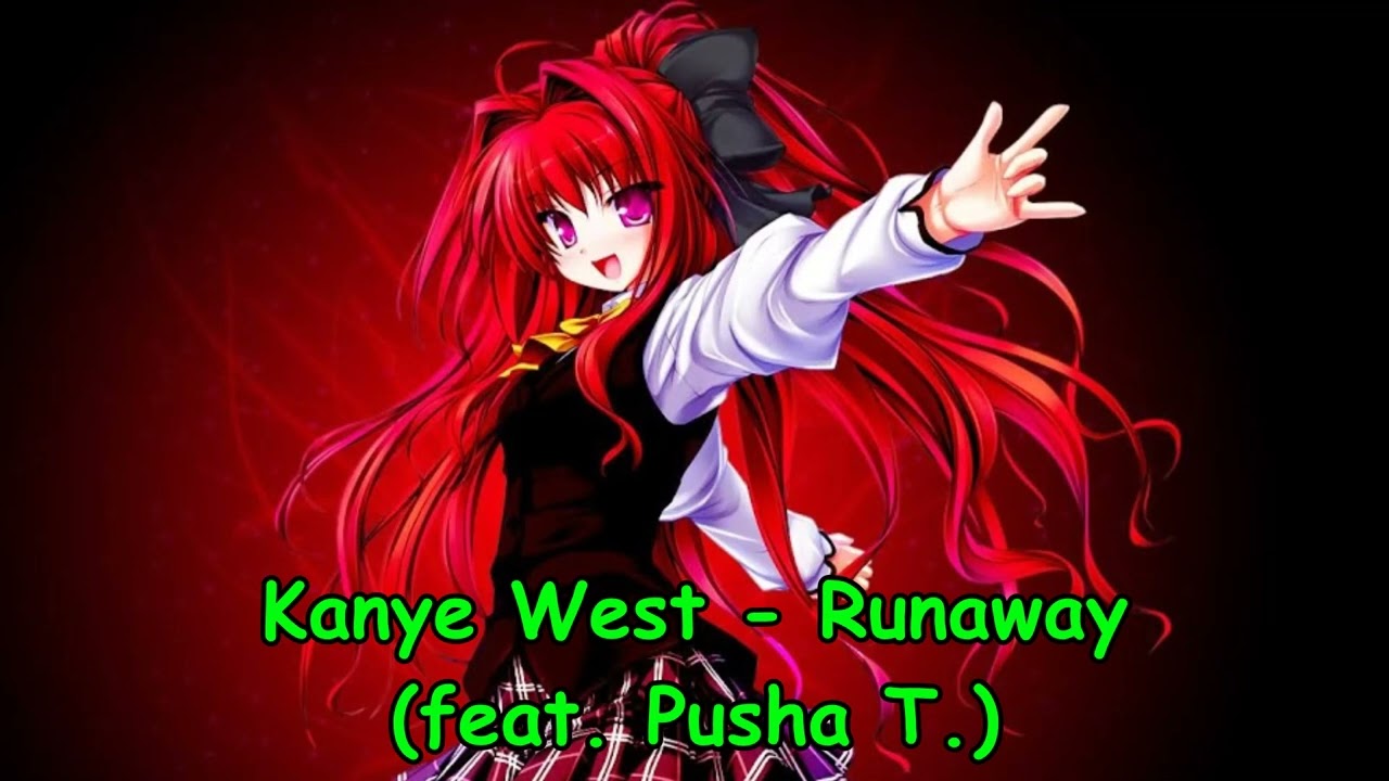 Kanye West - Runaway (feat. Pusha T) NIGHTCORE