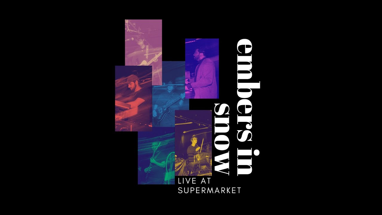 Embers in Snow - Live At Supermarket Toronto (2023)