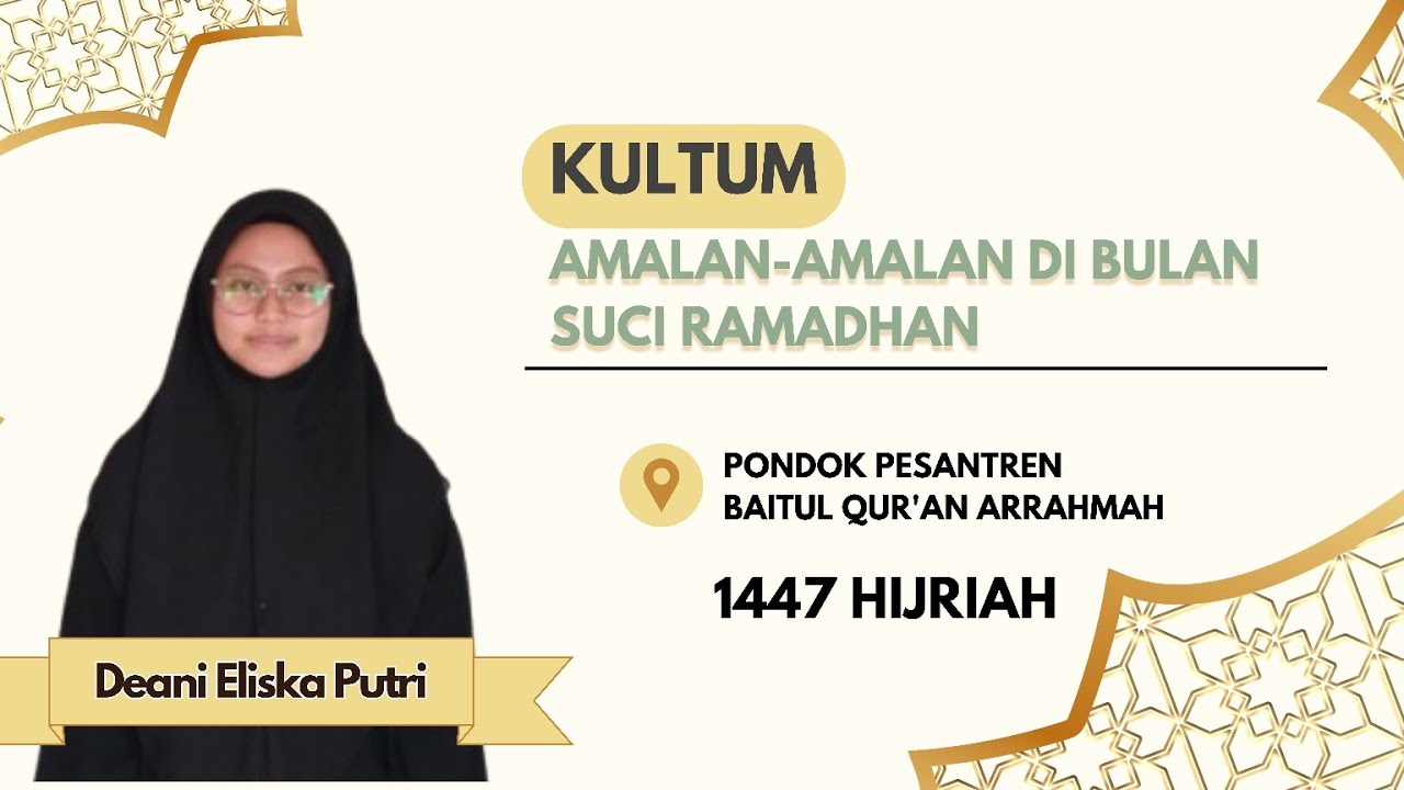 Amalan-Amalan di Bulan Suci Ramadhan | Kultum Eps. 02 | Oleh. Deani Eliska Putri