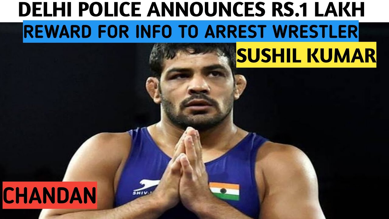 Delhi Police announces Rs 1 lakh reward for info on two-time Olympic medalist Sushil Kumar